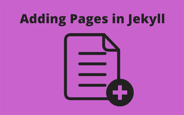 Best Way to Add or Create New Pages in Jekyll
