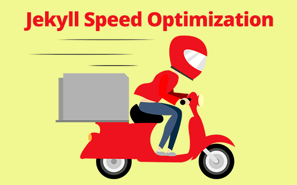 14 Tested ways to Speed up Jekyll Blog