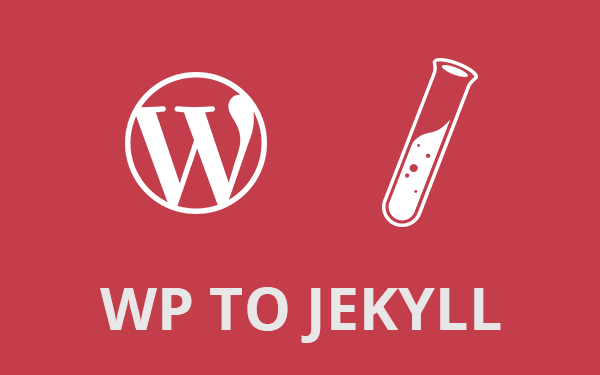 4 Steps To Migrate From WordPress To Jekyll
